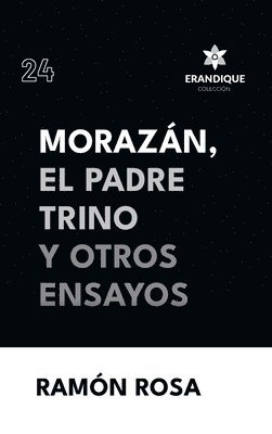 Ramón Rosa - Morazán, el Padre Trino y otros Ensayos, Inbunden