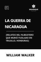 bokomslag Guerra de Nicaragua (Relatos del filibustero que murió fusilado en Trujillo, Honduras)
