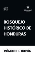 Rómulo E Durón - Bosquejo Histórico de Honduras, Inbunden