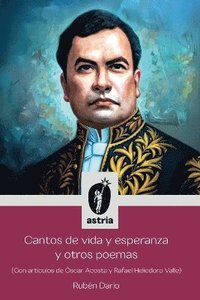 bokomslag Cantos de vida y esperanza y otros poemas (Con artculos de scar Acosta y Rafael Heliodoro Valle)