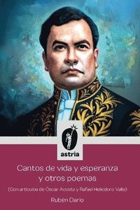 bokomslag Cantos de vida y esperanza y otros poemas (Con artículos de Óscar Acosta y Rafael Heliodoro Valle)