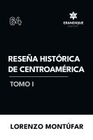 Reseña Histórica de Centroamérica Tomo I 1