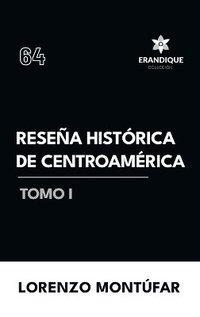 bokomslag Resea Histrica de Centroamrica Tomo I