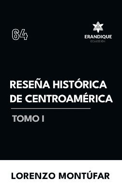 bokomslag Reseña Histórica de Centroamérica Tomo I