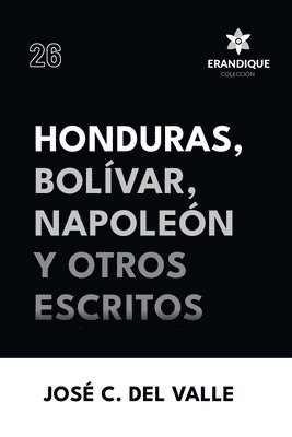 Honduras, Bolvar, Napolen y otros escritos 1