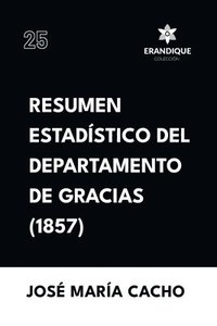 bokomslag Resumen Estadstico del Departamento de Gracias (1857)