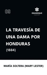 bokomslag Travesa de una dama por Honduras (1884)