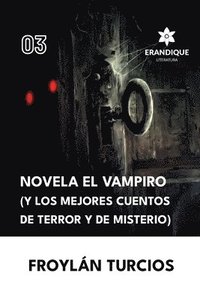 bokomslag Novela El Vampiro (Y los Mejores cuentos de terror y misterio)