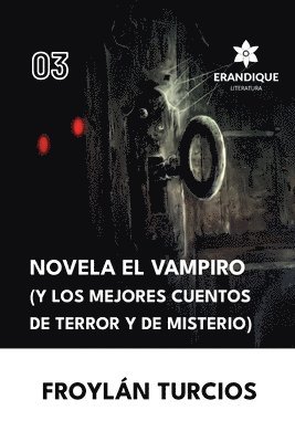 Froylán Turcios - Novela El Vampiro (Y los Mejores cuentos de terror y misterio), Häftad
