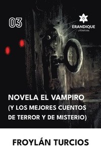 bokomslag Novela El Vampiro (Y los Mejores cuentos de terror y misterio)