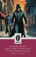 bokomslag El extraño caso del doctor Jekyll y el señor Hyde (Y otros relatos de locura)