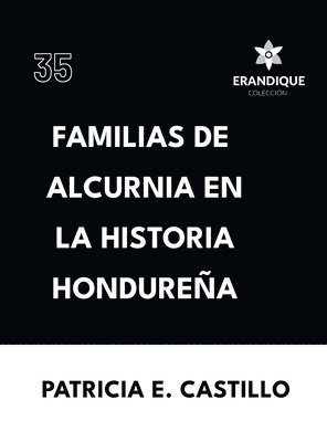 Familias de Alcurnia en la Historia Hondureña 1