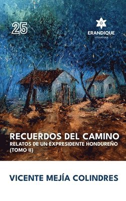 Vicente Mejía Colindres - Recuerdos del Camino, Inbunden