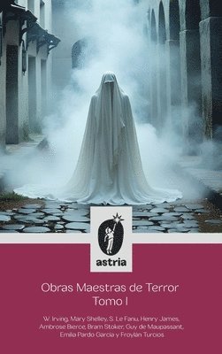 Froylán Turcios, Bram Stocker, Mary Shelley - Obras Maestras de Terror Tomo I, Inbunden