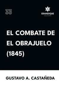 bokomslag El combate de El Obrajuelo (1845)