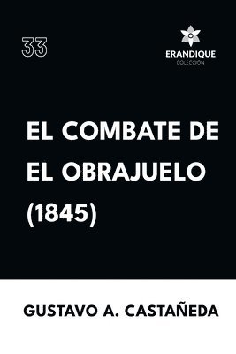 bokomslag El combate de El Obrajuelo (1845)