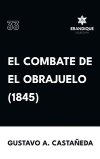 bokomslag El combate de El Obrajuelo (1845)