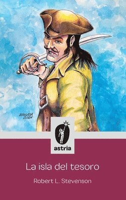 Robert Louis Stevenson - isla del tesoro, Inbunden