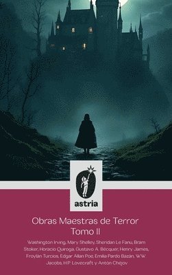 Froylán Turcios, Bram Stoker, Mary Shelley - Obras Maestras de Terror Tomo II, Inbunden