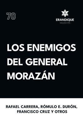 Los enemigos del general Morazn 1