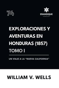 bokomslag Exploraciones y aventuras en Honduras 1857