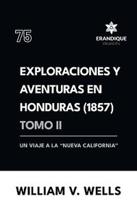 bokomslag Exploraciones y aventuras en Honduras 1857