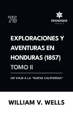 bokomslag Exploraciones y aventuras en Honduras 1857