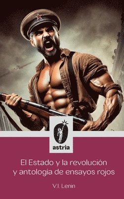 bokomslag Estado y La Revolución y Antología de ensayos rojos