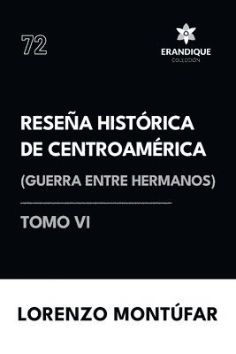 bokomslag Reseña Histórica de Centroamérica: Guerra entre hermanos (Tomo VI)