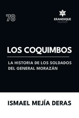 Coquimbos (La historia de los soldados del General Morazán) 1
