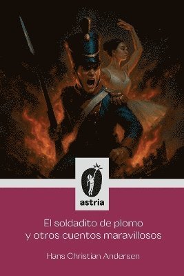 bokomslag soldadito de plomo y otros cuentos maravillosos