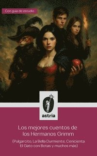 bokomslag mejores cuentos de los Hermanos Grimm (Pulgarcito, La Bella Durmiente, Cenicienta, El Gato con Botas y muchos más)