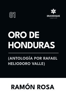 Ramón Rosa - Oro de Honduras (Antología de Rafael Heliodoro Valle), Häftad