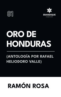 Ramón Rosa - Oro de Honduras (Antología de Rafael Heliodoro Valle), Inbunden