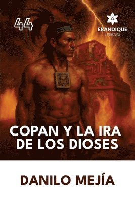 bokomslag Copán y la ira de los dioses
