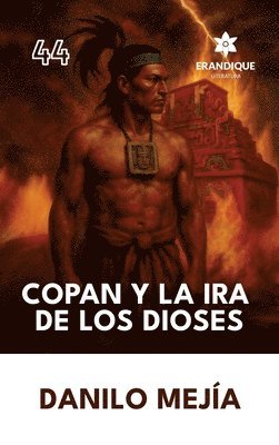 Copán y la ira de los dioses 1