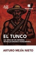 bokomslag El Tunco (La vida de un general revolucionario hondureño)