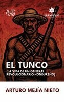 Arturo Mejía Nieto - Tunco (La vida de un general revolucionario hondureño), Inbunden