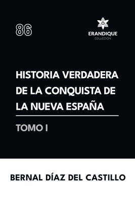 Bernal Díaz del Castillo - Historia verdadera de la conquista de la Nueva España (Tomo I), Häftad