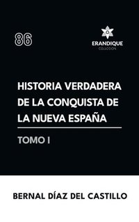 bokomslag Historia verdadera de la conquista de la Nueva España (Tomo I)