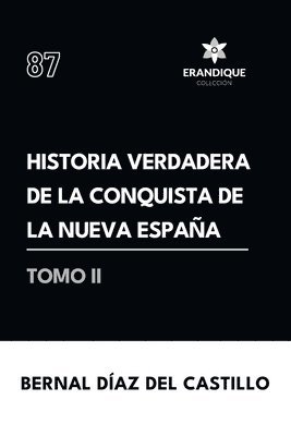 Bernal Díaz del Castillo - Historia verdadera de la conquista de la Nueva España (Tomo II), Häftad