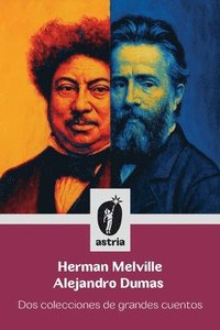 bokomslag Herman Melville Alejandro Dumas