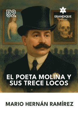 Mario Hernán Ramírez, Mario Hernán - poeta Molina y sus trece locos, Häftad
