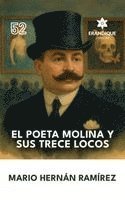 bokomslag El poeta Molina y sus trece locos