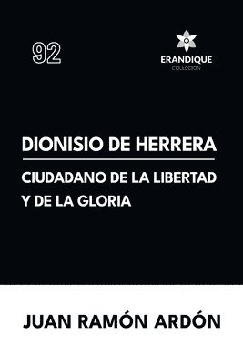 Dionisio de Herrera, ciudadano de la libertad y la gloria