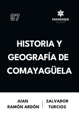 Juan Ramón Ardón, Salvador Turcios, Salvador Ardón, Juan Ramón - Historia y Geografía de Comayagüela, Häftad