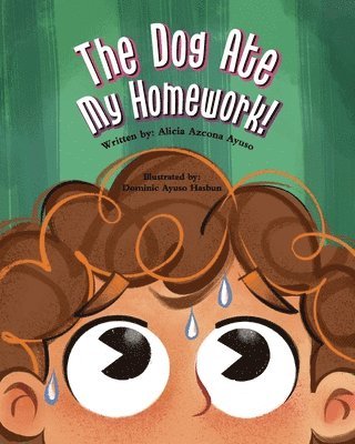 Alicia Azcona Ayuso - The Dog Ate My Homework!, Häftad