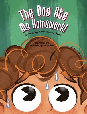 Alicia Azcona Ayuso - The Dog Ate My Homework!, Inbunden