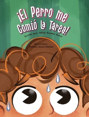 Alicia Azcona Ayuso - ¡El perro me comió la tarea!, Inbunden