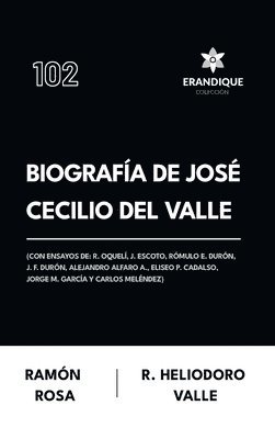 Ramón Rosa, Rafael Heliodoro Valle - Biografía de José Cecilio del Valle (Con ensayos de, Inbunden